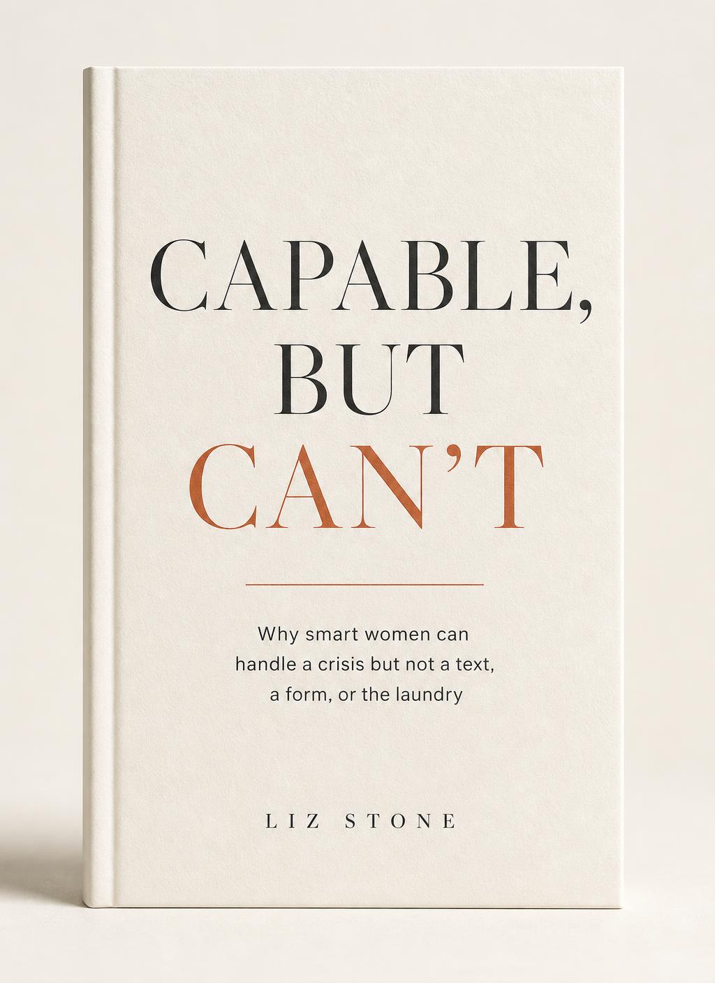 Cover of the book Capable, but can't by Liz Stone